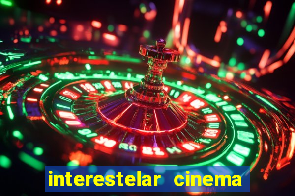 interestelar cinema 2024 cinemark